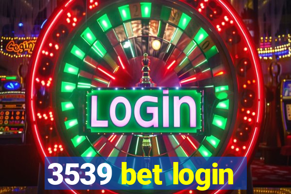 3539 bet login